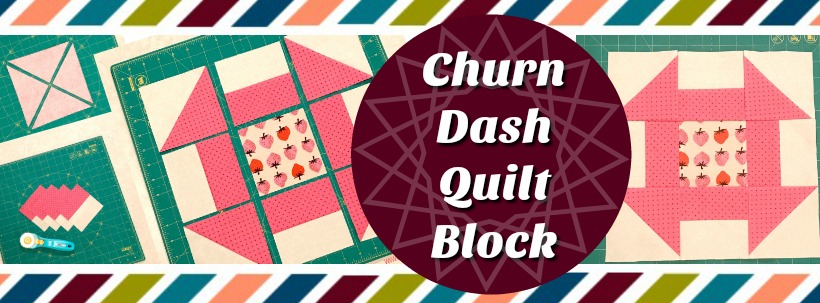 Churn Dash Quilt Block