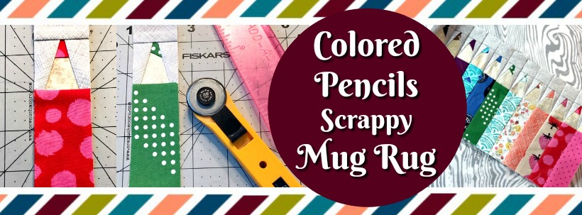 Scrappy Colored Pencils Mug Rug