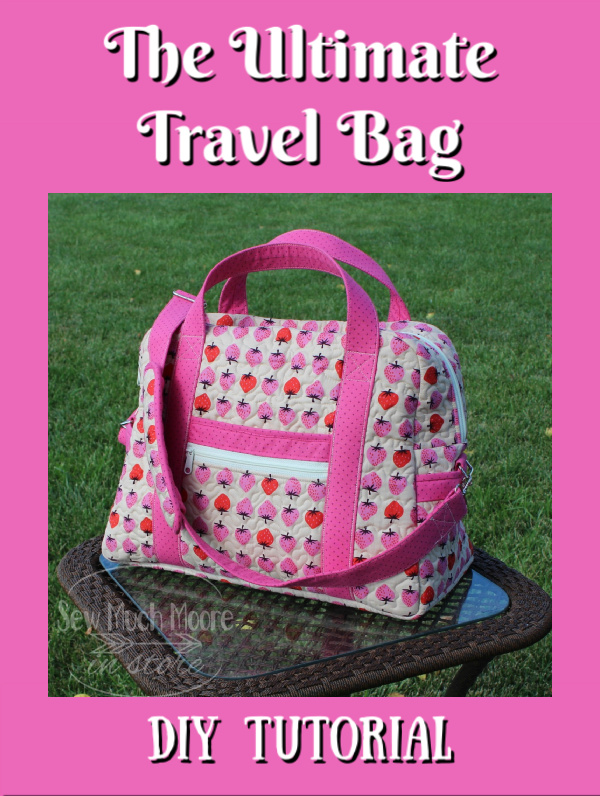 Make your own Ultimate Travel Bag - Sew Much Moore