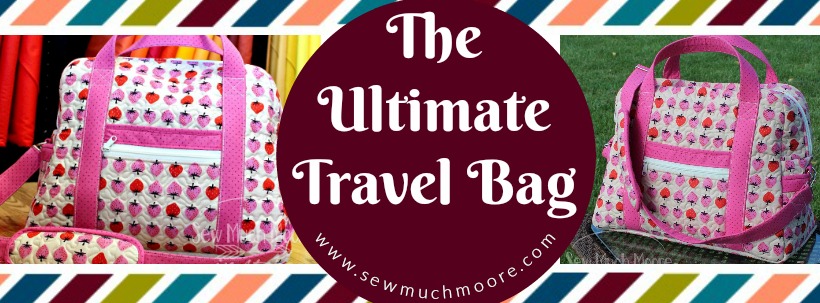 Make your own Ultimate Travel Bag