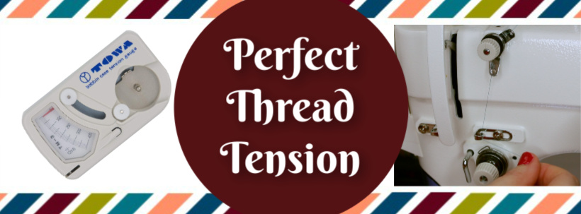 How to achieve Perfect Thread Tension