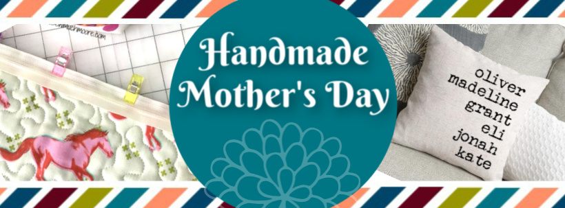 Have a Handmade Mother’s Day!