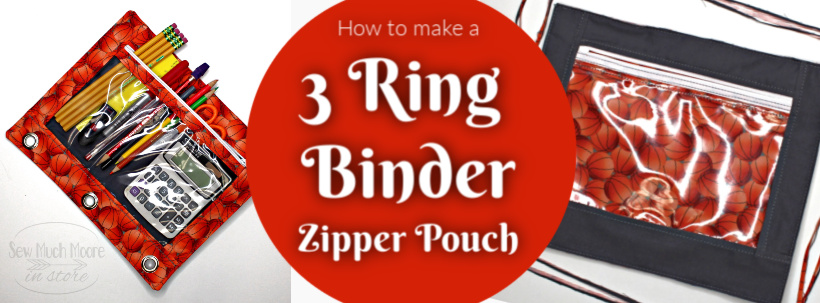 How to Make a 3 Ring Binder Zipper Pouch