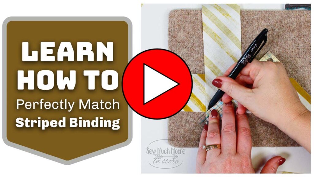 Video Tutorial for Matching Binding Strips Learn how to match binding stripes and watch the video tutorial too!