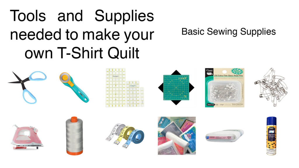 Tools and supplies needed to make a T-Shirt Quilt