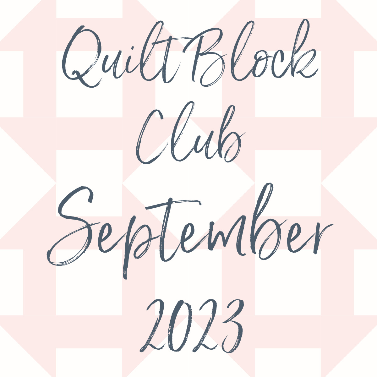 Quilt Block Club September 2023