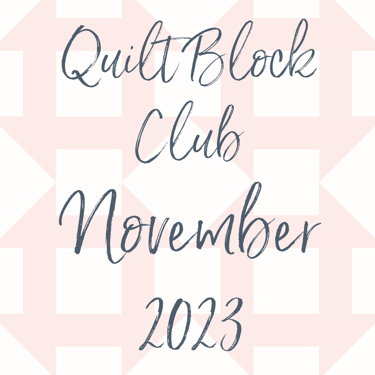 Quilt Block Club November 2023