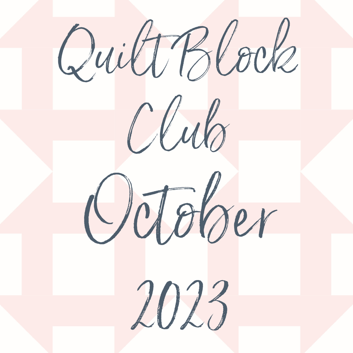 October 2023 Quilt Block Club - Article Main Image