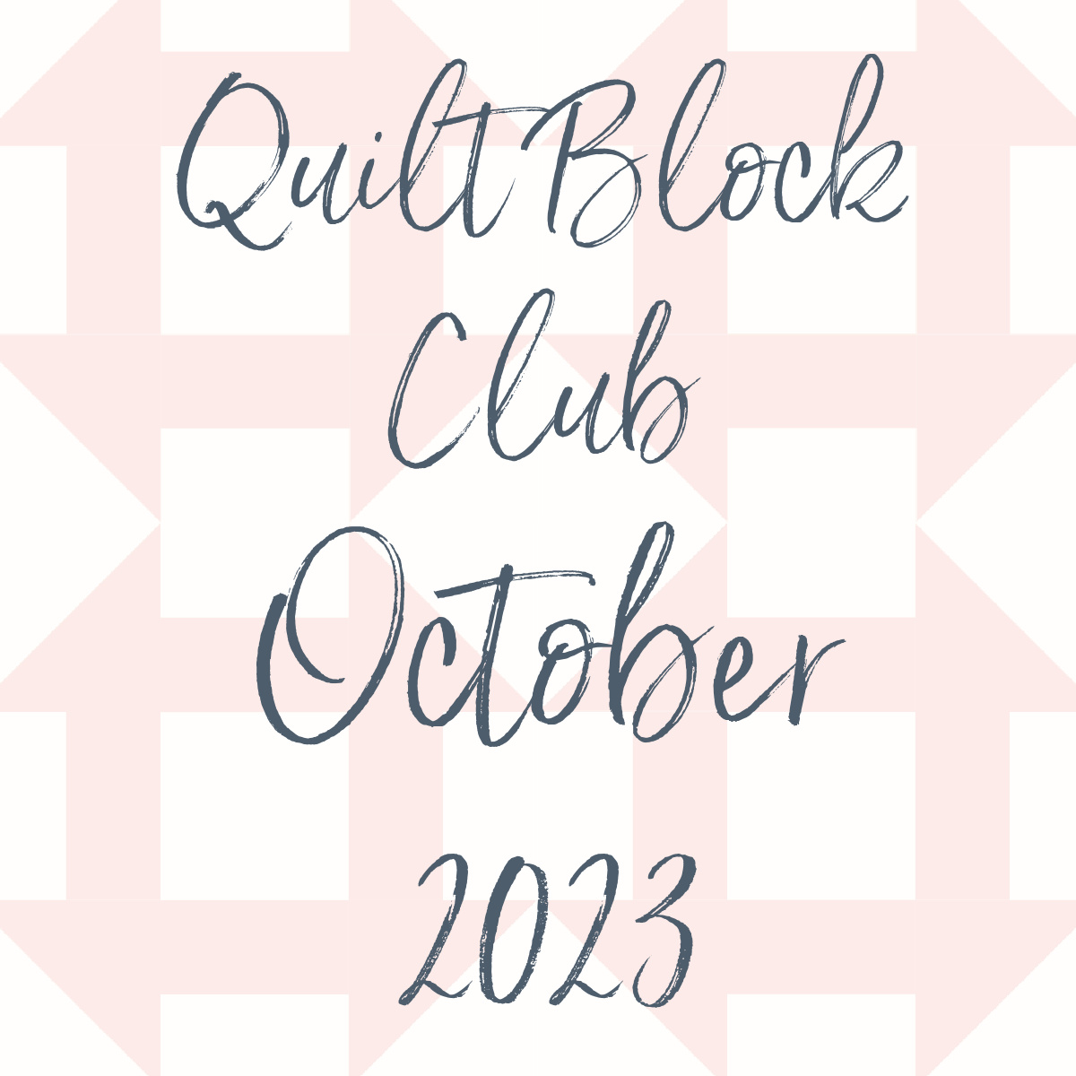 Quilt Block Club October 2023