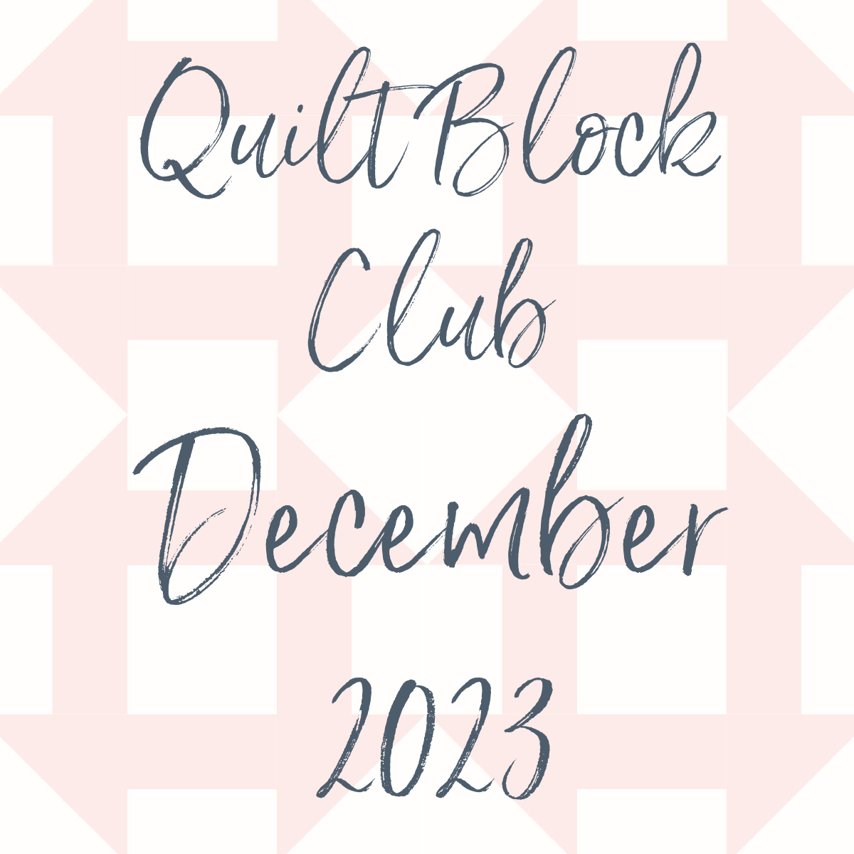 Quilt Block Club December 2023