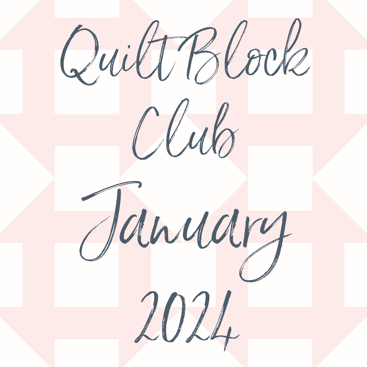 Quilt Block Club January 2024