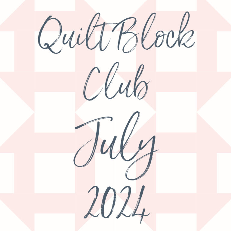 Quilt Block Club July 2024
