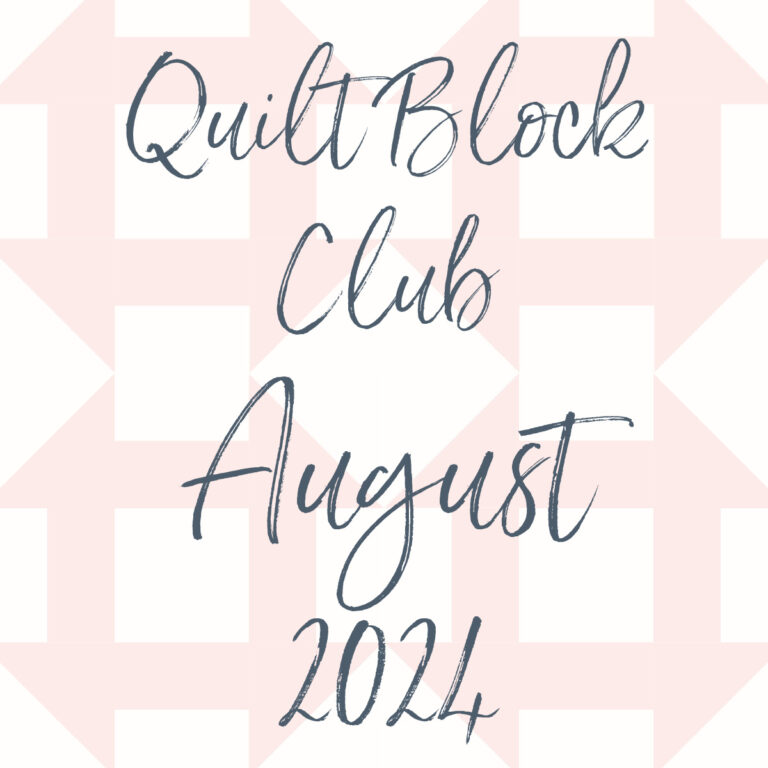 Quilt Block Club August 2024