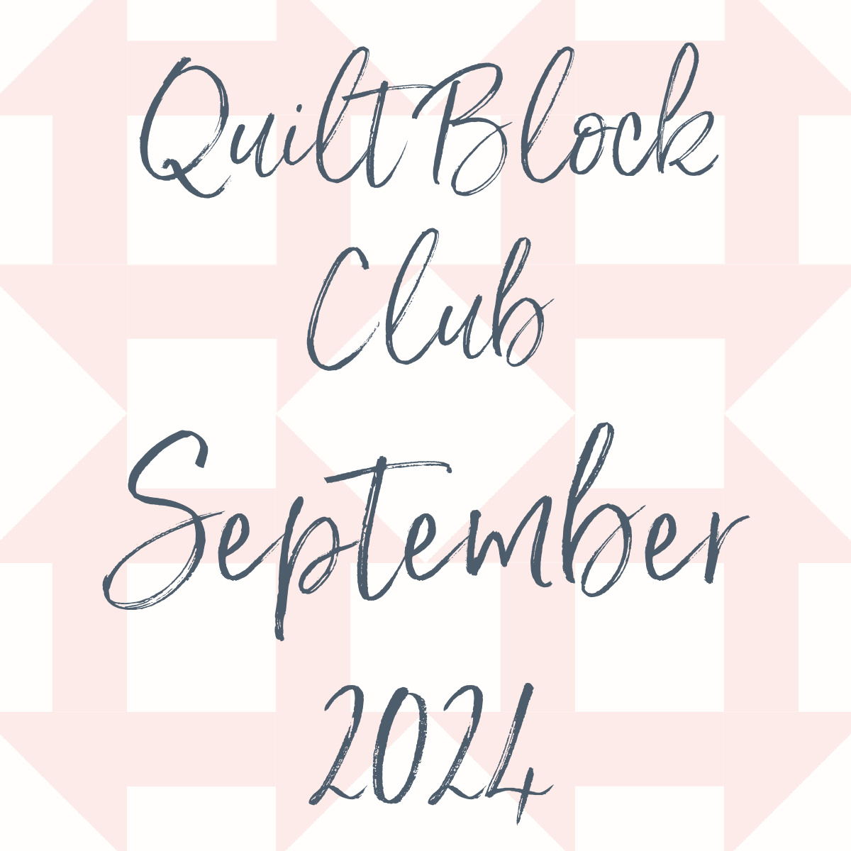 Quilt Block Club September 2024
