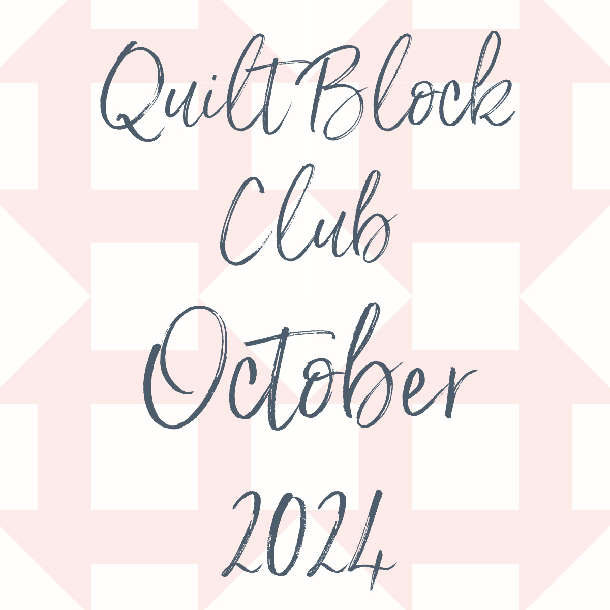 Quilt Block Club October 2024