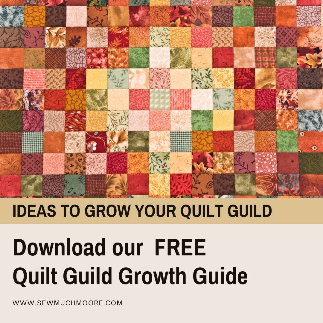 Effective Ways to Grow your Quilt Guild