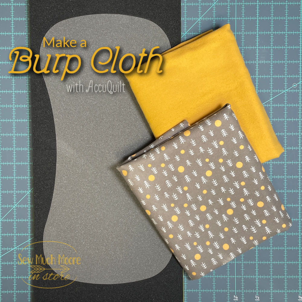 Make a Burp Cloth by AccuQuilt