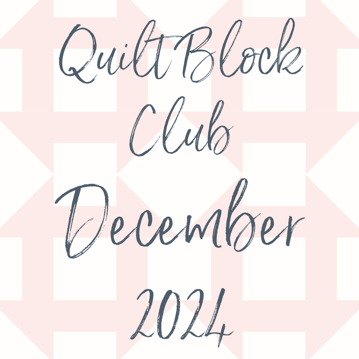 Quilt Block Club December 2024