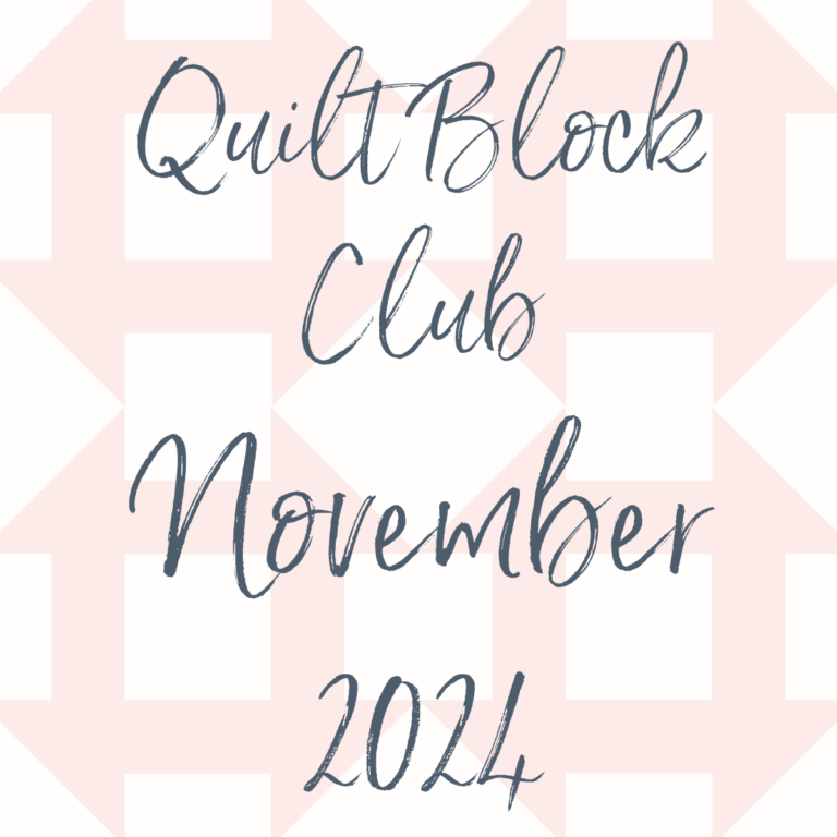 Quilt Block Club November 2024