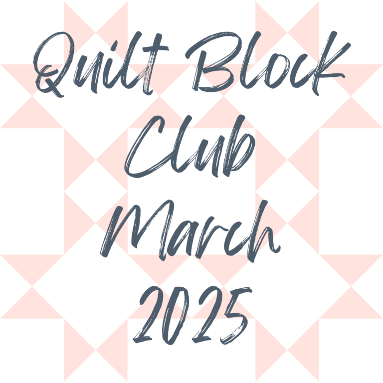March 2025 Quilt Block Club Recap