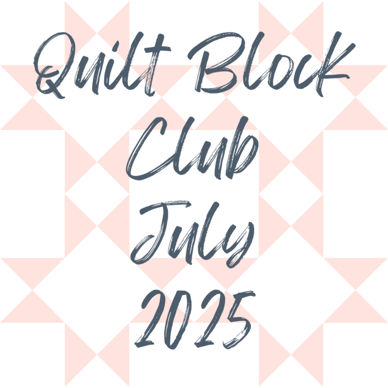 July 2025 Quilt Block Club Recap